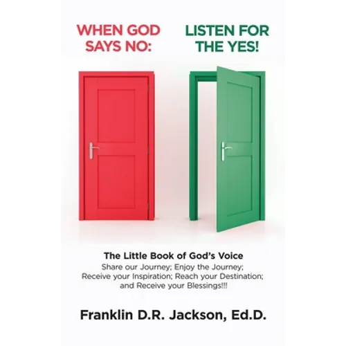 When God Says No: Listen for the Yes!: The Little Book of God's Voice. Share Our Journey. Enjoy the Journey, Receive Your Inspiration, Reach Your Dest - Paperback