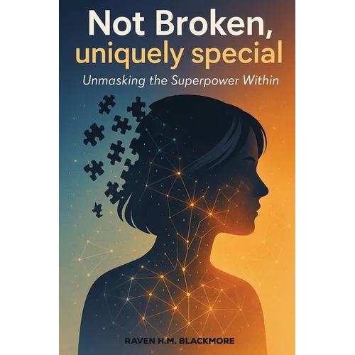 Not Broken, Uniquely Special - Paperback