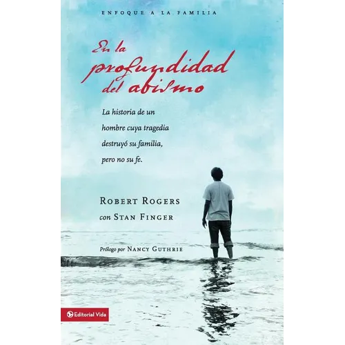 Los En la profundidad del abismo: a historia de un hombre cuya tragedia destruy�� su familia pero no su fe - Paperback