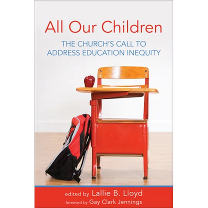 All Our Children: The Church's Call to Address Education Inequity - Paperback