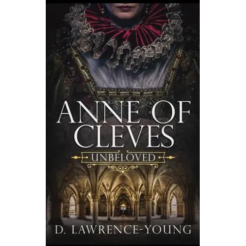 Anne of Cleves: Unbeloved - Paperback