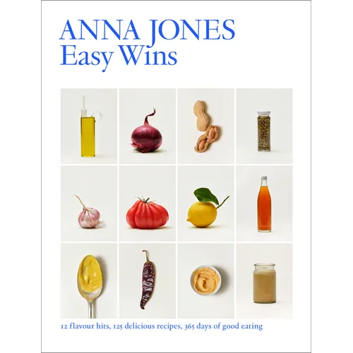 Easy Wins: 12 Flavour Hits, 125 Delicious Recipes, 365 Days of Good Eating - Hardcover