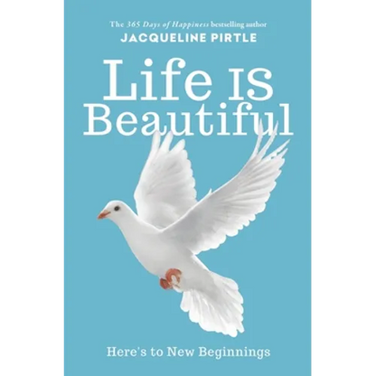 Life IS Beautiful: Here's to New Beginnings - Paperback