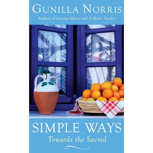 Simple Ways: Towards the Sacred - Paperback
