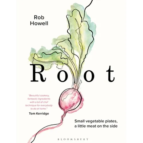 Root: Small Vegetable Plates, a Little Meat on the Side - Hardcover
