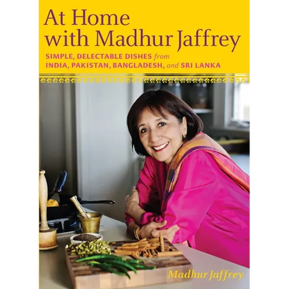 At Home with Madhur Jaffrey: Simple, Delectable Dishes from India, Pakistan, Bangladesh, and Sri Lanka: A Cookbook - Hardcover