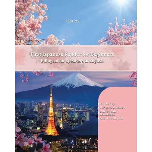 First Japanese Reader for Beginners: Bilingual for Speakers of English Beginner Elementary (A1 A2) - Paperback