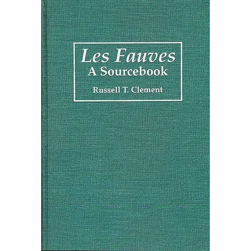 Les Fauves: A Sourcebook - Hardcover