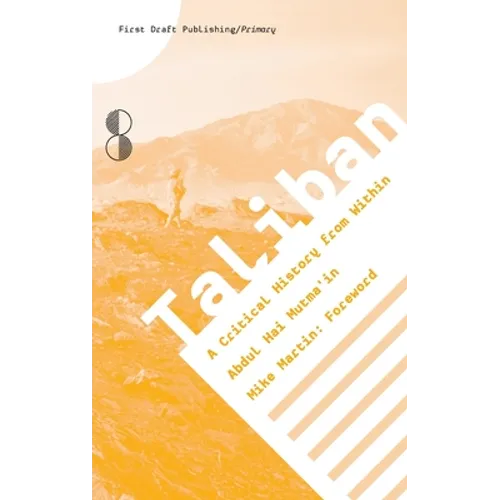Taliban: A Critical History from Within - Paperback