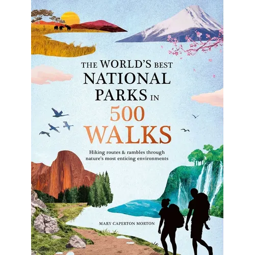 The World's Best National Parks in 500 Walks - Hardcover