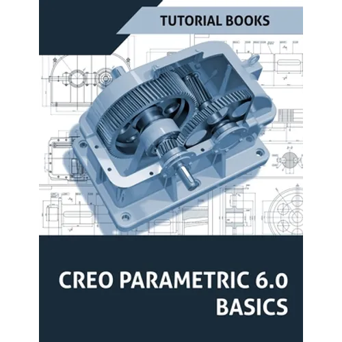 Creo Parametric 6.0 Basics - Paperback