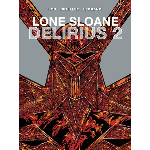 Lone Sloane: Delirius Vol. 2 (Graphic Novel) - Hardcover