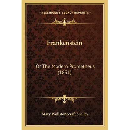 Frankenstein: Or The Modern Prometheus (1831) - Paperback
