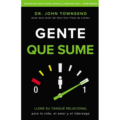 Su Gente Que Sume: Llene Su Tanque Relacional Para La Vida, El Amor Y El Liderazgo - Paperback