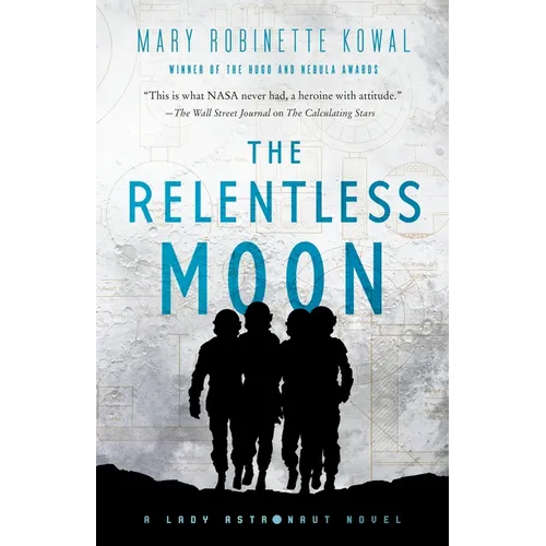 The Relentless Moon: A Lady Astronaut Novel - Paperback