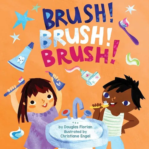 Brush! Brush! Brush! (a Baby Steps Toothbrushing Board Book for Toddlers) - Board Book