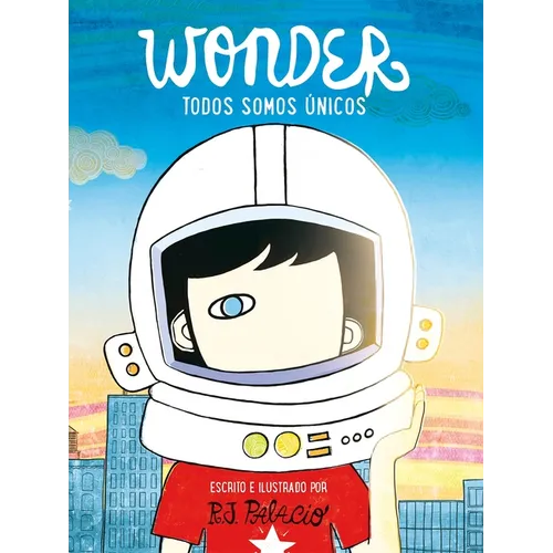 Wonder. Todos Somos Ã°nicos / We're All Wonders - Hardcover
