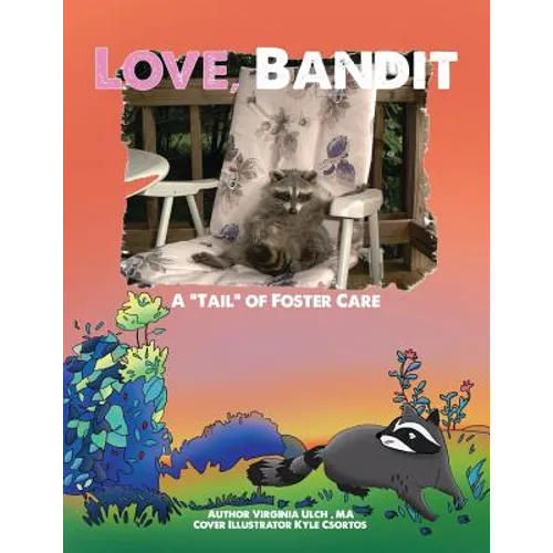 Love, Bandit: A "tail" of foster care - Paperback