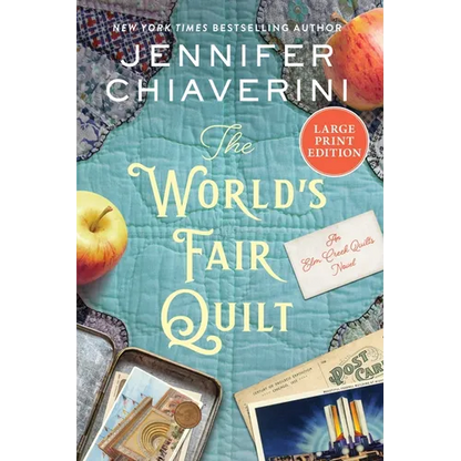 The World's Fair Quilt: An ELM Creek Quilts Novel - Paperback