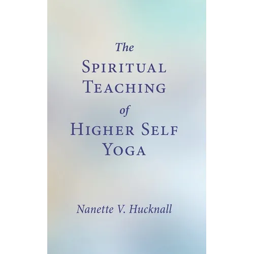 The Spiritual Teaching of Higher Self Yoga - Paperback