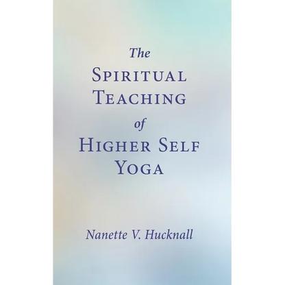 The Spiritual Teaching of Higher Self Yoga - Paperback
