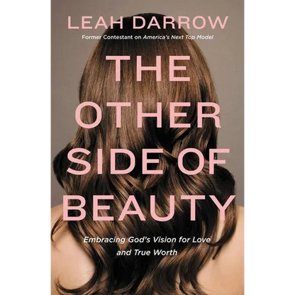 The Other Side of Beauty: Embracing God's Vision for Love and True Worth - Paperback
