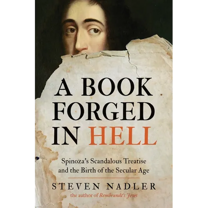 A Book Forged in Hell: Spinoza's Scandalous Treatise and the Birth of the Secular Age - Paperback