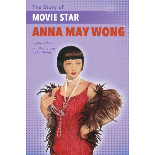 The Story of Movie Star Anna May Wong - Paperback
