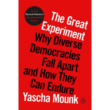 The Great Experiment: Why Diverse Democracies Fall Apart and How They Can Endure - Paperback