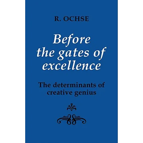 Before the Gates of Excellence: The Determinants of Creative Genius - Paperback