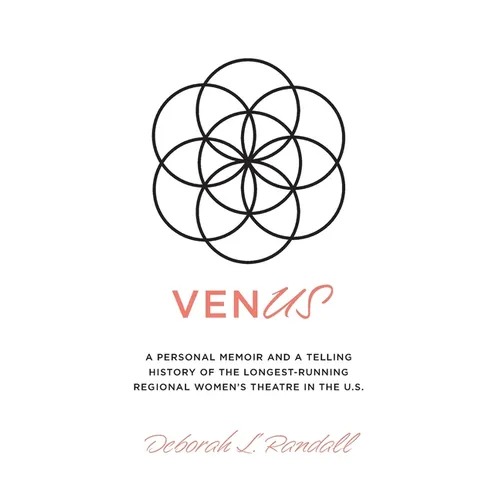 venUS: a personal memoir and a telling history of the longest-running regional women's theatre in the U.S. - Paperback