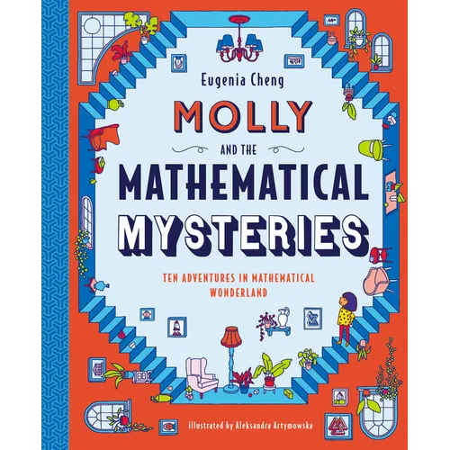 Molly and the Mathematical Mysteries: Ten Interactive Adventures in Mathematical Wonderland - Hardcover