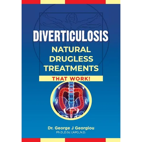 Diverticulosis: Natural Drugless Treatments That Work - Paperback