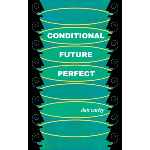 Conditional Future Perfect: Poems - Paperback