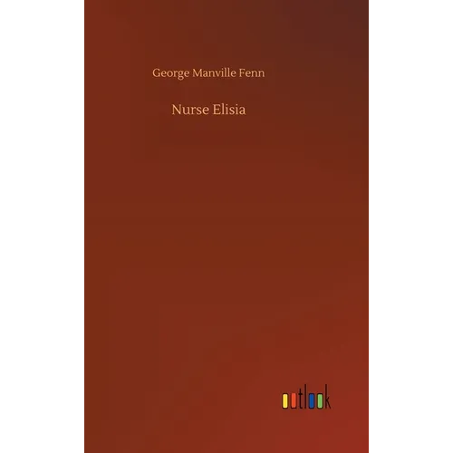 Nurse Elisia - Hardcover