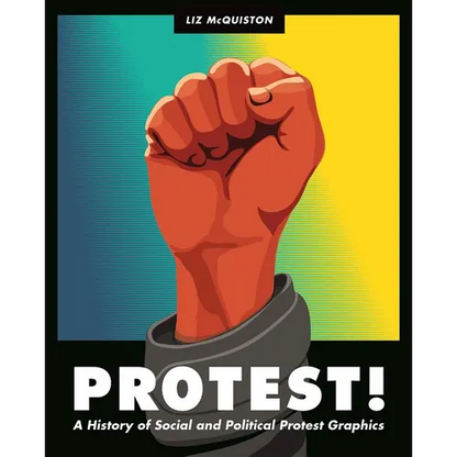 Protest!: A History of Social and Political Protest Graphics - Hardcover