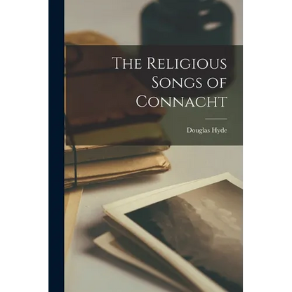 The Religious Songs of Connacht - Paperback