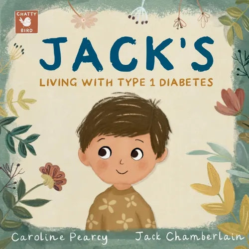Jack's Living with Type 1 Diabetes: An empowering children's book about Type 1 diabetes for kids aged 4 -11 years - Paperback