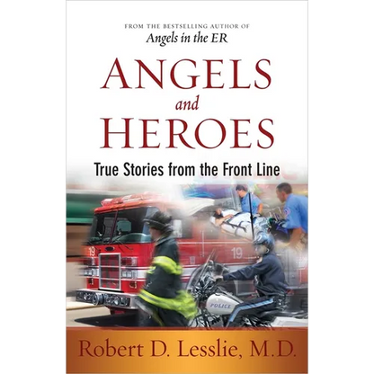 Angels and Heroes: True Stories from the Front Line - Paperback