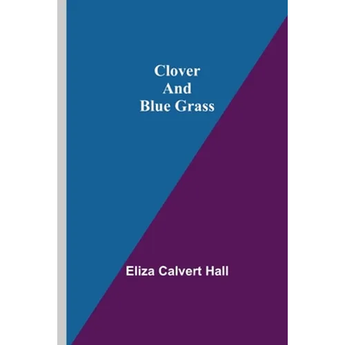 Clover and Blue Grass - Paperback