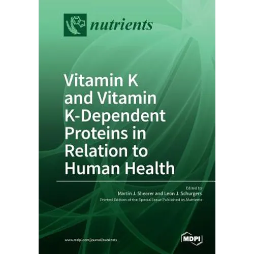 Vitamin K and Vitamin K-Dependent Proteins in Relation to Human Health - Paperback