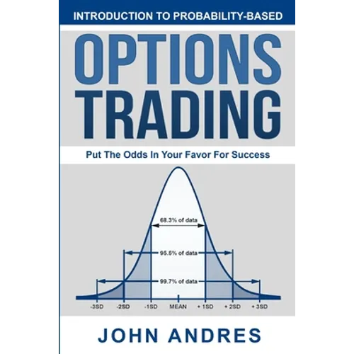 Introduction to Probability-Based Options Trading: Put The Odds In Your Favor For Success - Paperback
