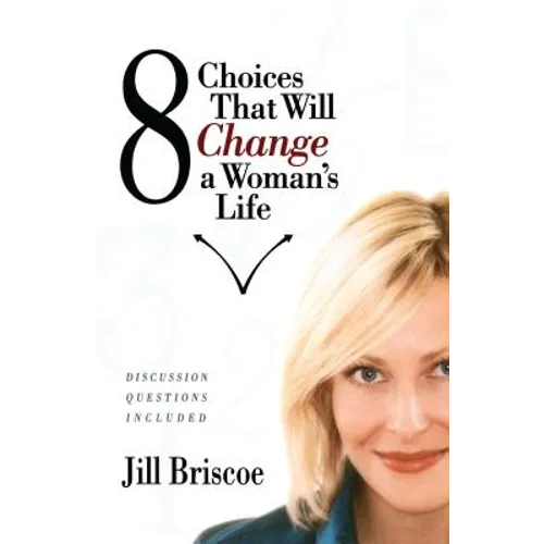 8 Choices That Will Change a Woman's Life - Paperback
