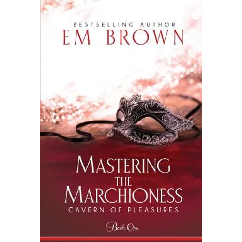 Mastering the Marchioness: A BDSM Historical Romance - Paperback