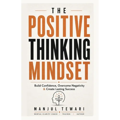 The Positive Thinking Mindset - Paperback