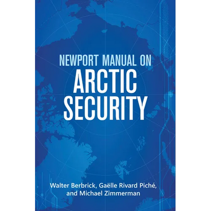 Newport Manual on Arctic Security - Hardcover