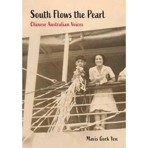 South Flows the Pearl: Chinese Australian Voices - Paperback