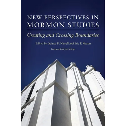 New Perspectives in Mormon Studies: Creating and Crossing Boundaries - Paperback