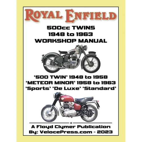ROYAL ENFIELD 500cc TWINS 1948-1963 500 TWIN, METEOR MINOR SPORTS, DE LUXE & STANDARD FACTORY WORKSHOP MANUALS - Paperback
