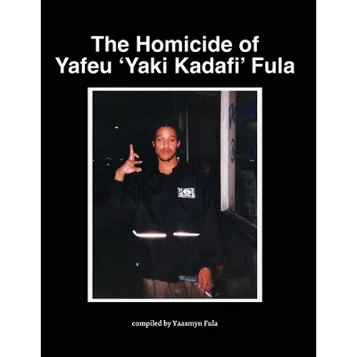 The Homicide of Yafeu 'Yaki Kadafi' Fula - Paperback